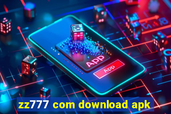 zz777 com download apk